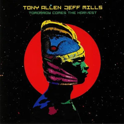 Tony Allen , Jeff Mills Tomorrow Comes The Harvest EP Vinyl Single 10inch