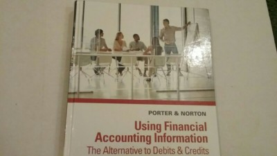 Using Financial Accounting Information : The Alternative to Debits and Credits  