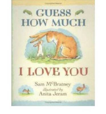 Guess How Much I Love You - Hardcover By SAM McBRATNEY - GOOD