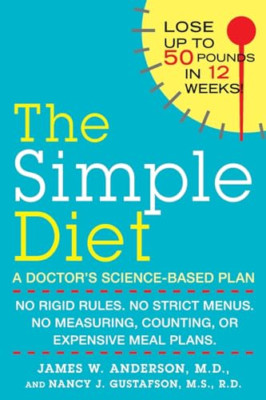 Simple Diet: No Rigid Rules, No Strict Menus, No Measur - Paperback NEW James W.