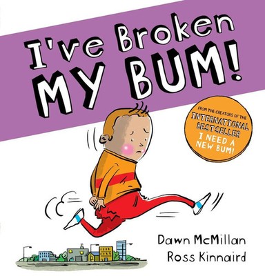 Dawn McMillan | I've Broken My Bum (PB) | Taschenbuch | Englisch (2020)