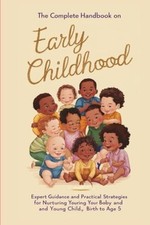 The Complete Handbook on Early Childhood Expert Guidanc -  NEW JOE. 2024-06-27