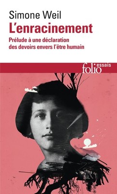 L'enracinement: Prélude à une déclaration des devoirs envers l'être huma...
