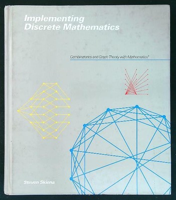 IMPLEMENTING DISCRETE MATHEMATICS SKIENA STEVEN ADDISON WESLEY 1990  RILEGATO