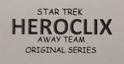 HEROCLIX STAR TREK AWAY TEAM Captain Kirk 026 Mr. Spock 027 LOT X 2 (Starfleet)