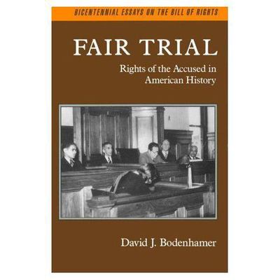 Bicentennial Essays on the Bill of Rights by Bodenhamer, David J.