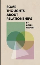 Colin Wright Some Thoughts About Relationships (Paperback) (UK IMPORT)