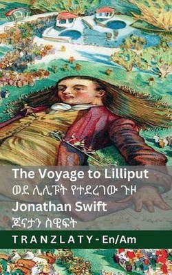 The Voyage to Lilliput / (Gulliver's Travels / ): Tranzlaty English ???? by Jona