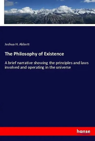 The Philosophy Of Existence Joshua H. Abbott Taschenbuch 256 S. Englisch 2018-image