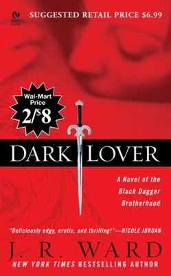 Dark Lover (Wal-Mart Edition): A Novel Of the Black Dagger Brotherhood