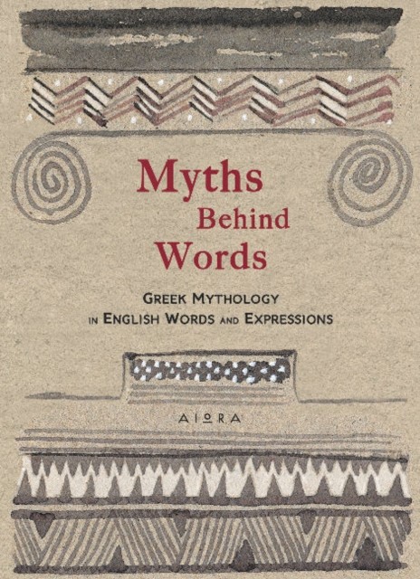 Myths Behind Words : Greek Mythology In English Words And Expressions Alexander Zaphiriou - Image 6