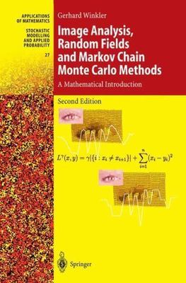 Image Analysis, Random Fields and Markov Chain Monte Carlo Methods : A Mathem...