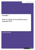 Prise En Charge De La Dysarthrie Par La MéThode Lsvt Ali Kaddour