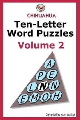 Alan Walker Chihuahua Ten-Letter Word Puzzles Volume 2 (Taschenbuch)