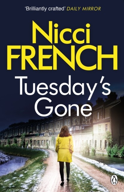 Tuesday's Gone A Frieda Klein Novel (2) by Nicci French (Paperback Book)