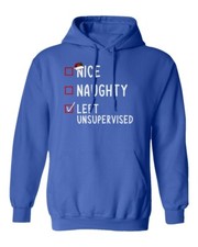 Nice Naughty Left Unsupervised Funny Santa Christmas Unisex Hooded Sweatshirt