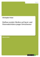 Einfluss Sozialer Medien Auf Sport- Und FitnessaktivitäTen Junger Erwachsener