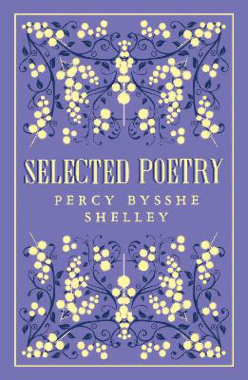 Percy Bysshe Shelley: Selected Poetry (Great Poets Series): Percy Bysshe Shelley