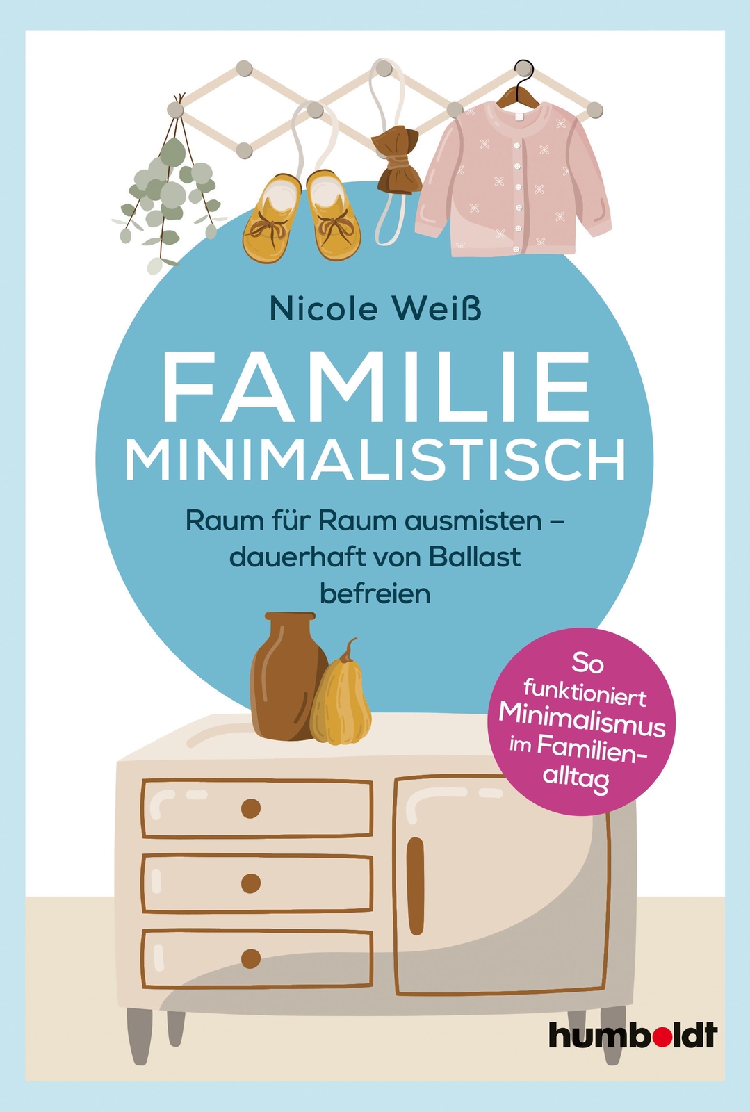 Familie Minimalistisch | Nicole Weiß | Taschenbuch | 192 S. | Deutsch