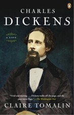 Charles Dickens : A Life Paperback Claire Tomalin