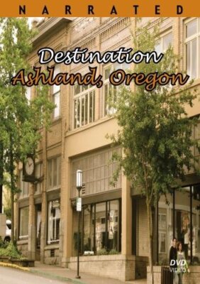 Destination Ashland, Oregon Movie - Explore A Unique Oregon Town DVD NEW