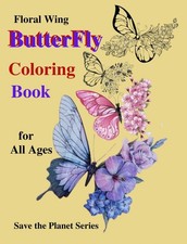Best Butterfly Coloring Book with Floral Wings 108 Pages 8.5 x 11 for All Ages