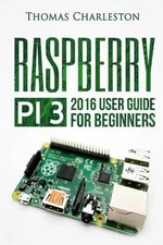 Thomas Charleston Raspberry Pi 3 (Paperback)