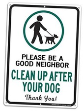 Clean Up After Your Dog Sign, Please Be a Good Neighbor, Clean Up After Your