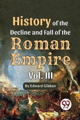 Edward Gibbon History of the Decline and Fall of the Rom (Paperback) (UK IMPORT)