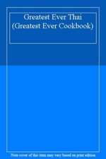 Greatest Ever Thai Greatest Ever Cookbook
