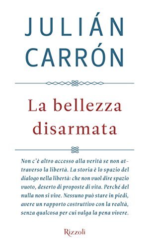 9788817082969 La bellezza disarmata - Julián Carrón