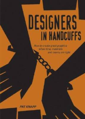 Designers In Handcuffs: How To Create Great Graphics When . . . - GOOD