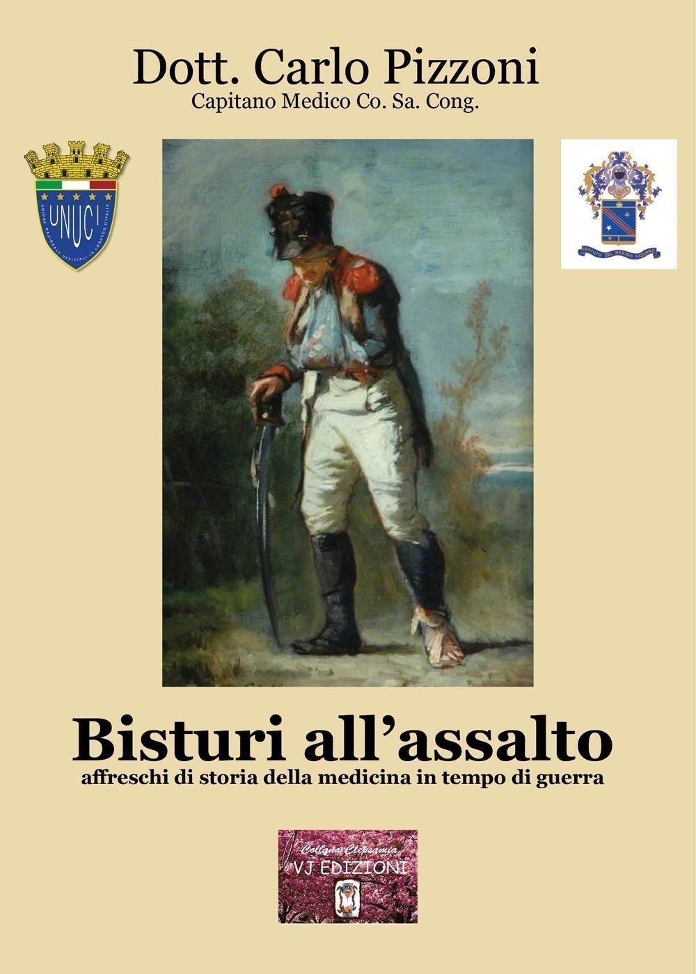 Libri Carlo Pizzoni - Bisturi All'assalto. Affreschi Di Storia Della Medicina In