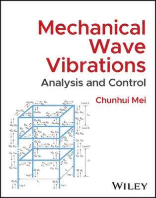 Mechanical Wave Vibrations: Analysis and Control by Chunhui Mei: New