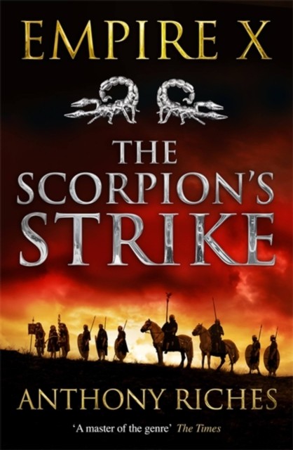 The Scorpion's Strike: Empire X by Anthony Riches NEW - Image 6