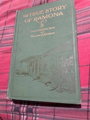 True Story Of Ramona,: Its Facts And Fictions, Inspiration And Purpose 1914