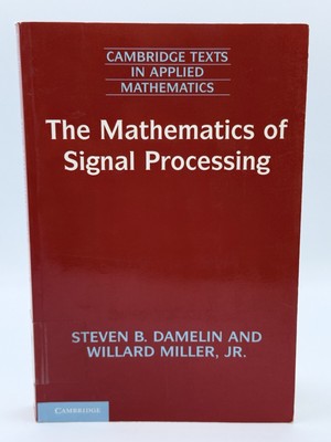 The Mathematics of Signal Processing (Cambridge Texts in Applied Mathematics)