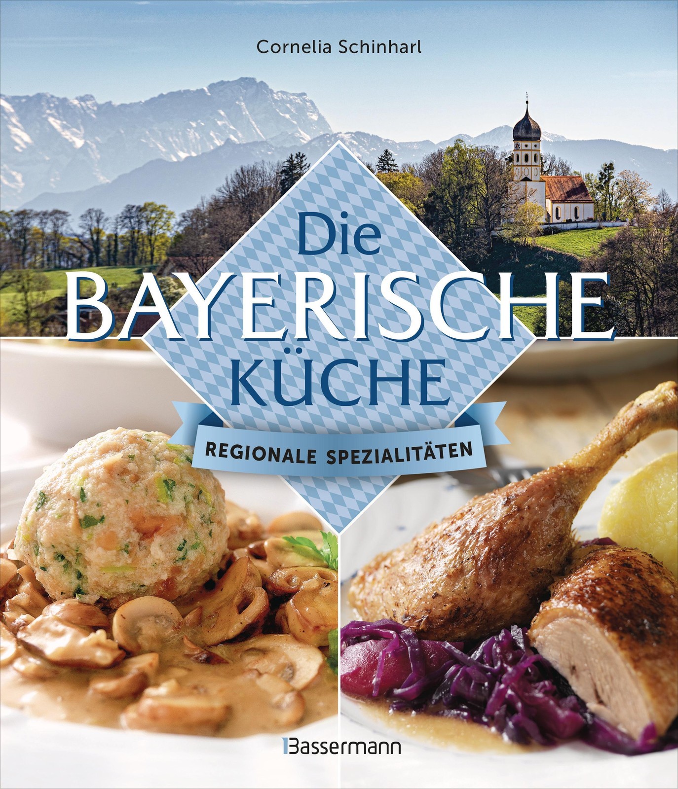 Die bayerische Küche Cornelia Schinharl