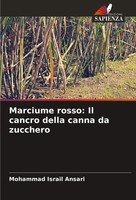 Mohammad Israil Ansari | Marciume Rosso: Il Cancro Della Canna Da Zucchero