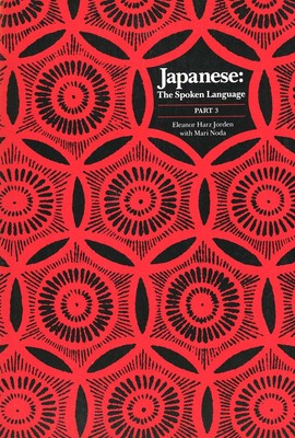 Japanese, The Spoken Language: Part 3 (Yale Language Series) - paperback Jor...