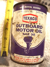 1 ad pint,TEXACO OUTBOARD MOTOR engine OIL SAE 30,TIN CAN FULL Royal Guard VTG