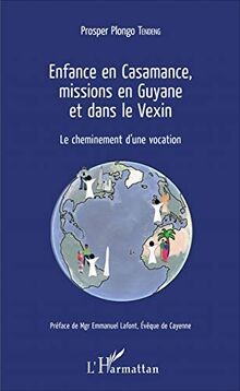 Enfance en Casamance, missions en Guyane et dans le... | Buch | Zustand sehr gut