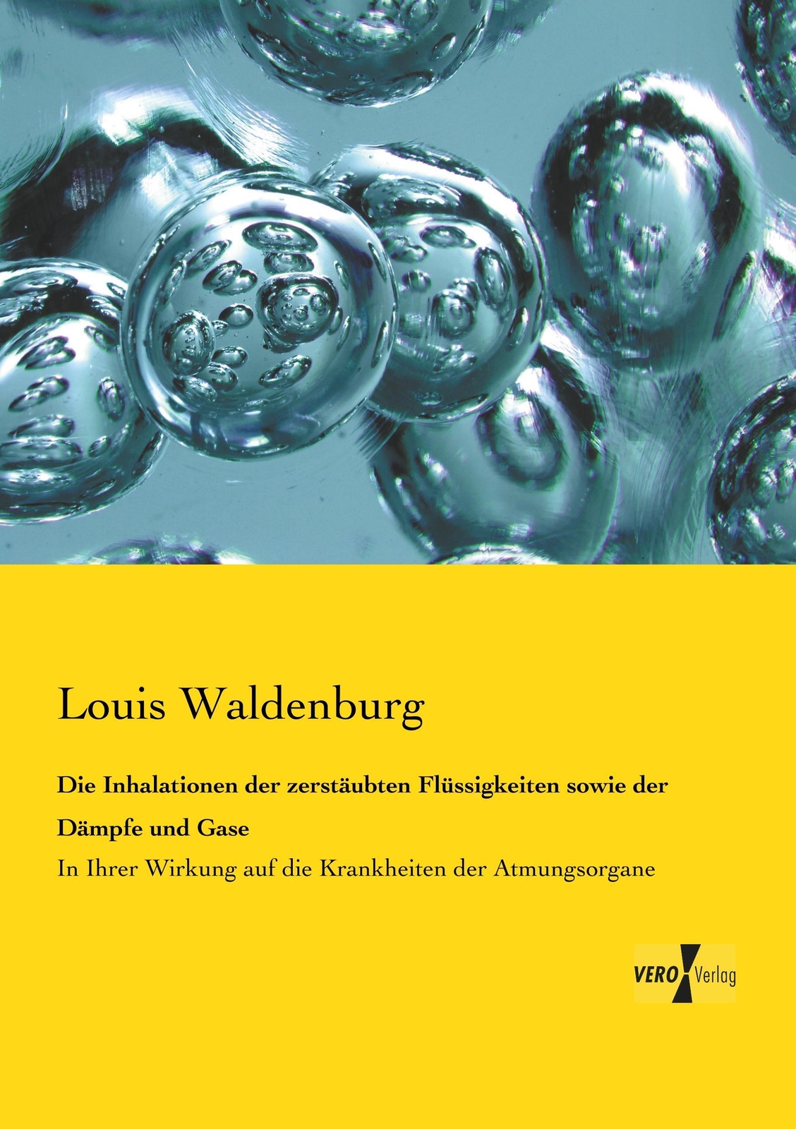Thumbnail - Louis Waldenburg | Die Inhalationen Der Zerstäubten Flüssigkeiten