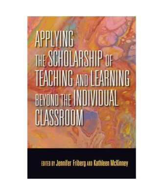 Applying the Scholarship of Teaching and Learning Beyond the Individual Classroo
