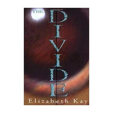 The Divide - Hardcover By Elizabeth Kay - GOOD