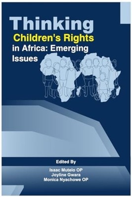 Thinking Children's Rights in Africa : Emerging Issues - Trade Paperback NEW Isa