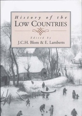 HISTORY OF THE LOW COUNTRIES By J. C. H. Blom & Emiel Lamberts **Excellent**