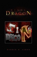 Darren M. Aaron | Final Dragon | Taschenbuch | Englisch (2009) | Xlibris