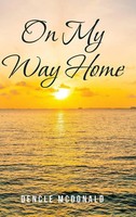 Dencle Mcdonald | On My Way Home | Buch | Englisch (2020) | Gebunden