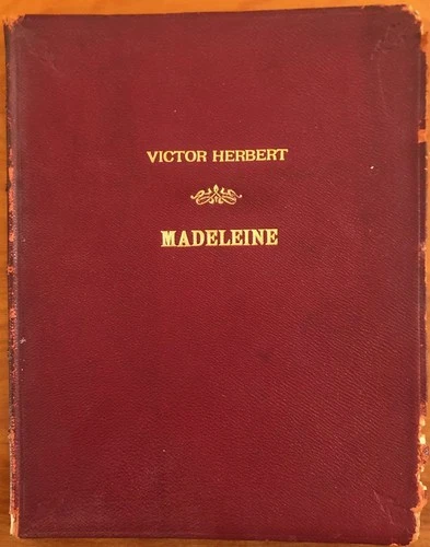 1914 Autographed VICTOR HERBERT OPERETTA vocal score MADELEINE 97pp CHAS. MILLER